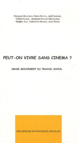 Peut-on vivre sans cinéma ?: Image-mouvement du travail social book