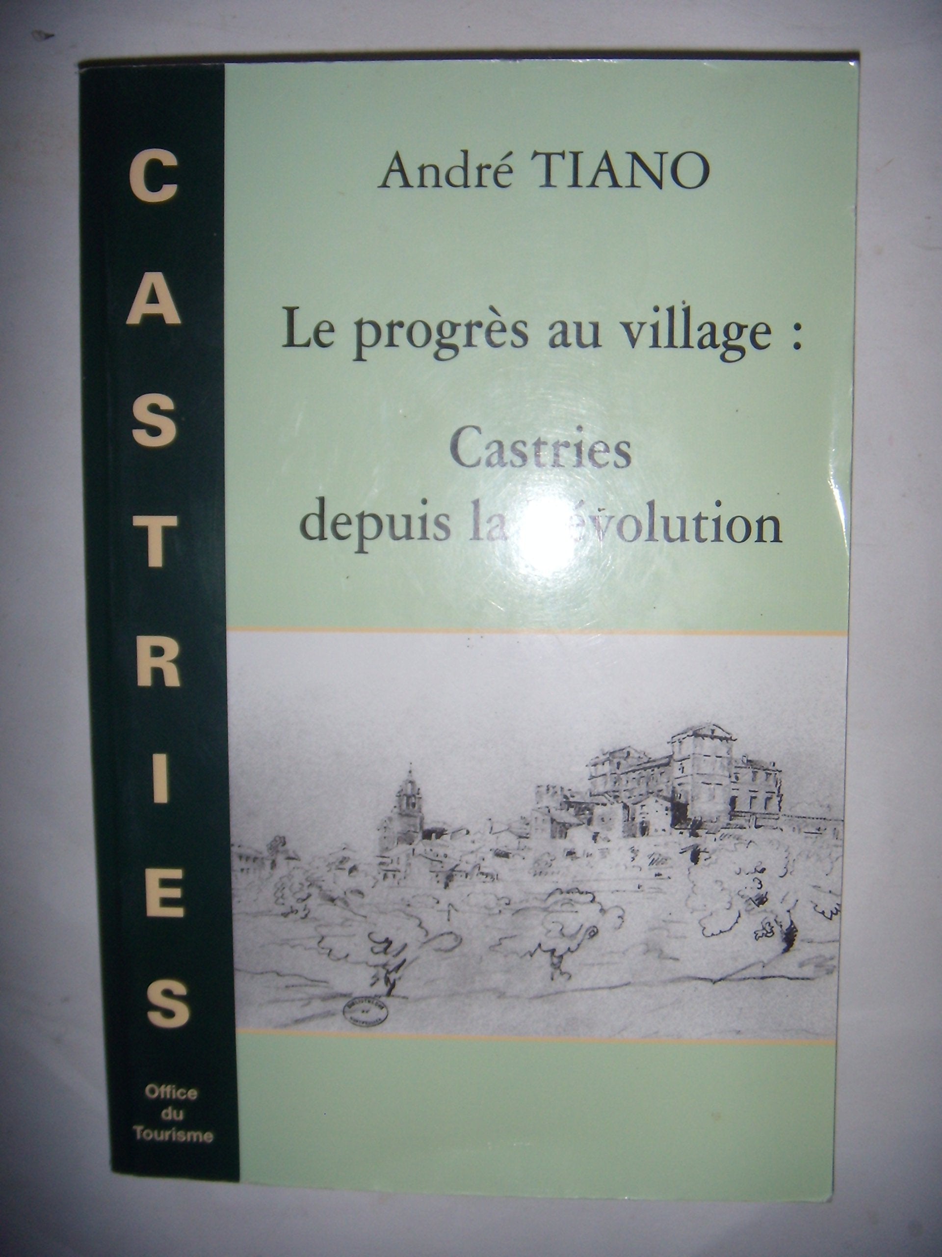 Hérault: Castries: Le progrès au village depuis la Révolution, 2004, BE Books