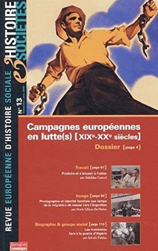 REVUE EUROPEENNE D'HISTOIRE SOCIALE T. 13; CAMPAGNES EUROPEENNES EN LUTTE(S), XIX-XX SIECLES book