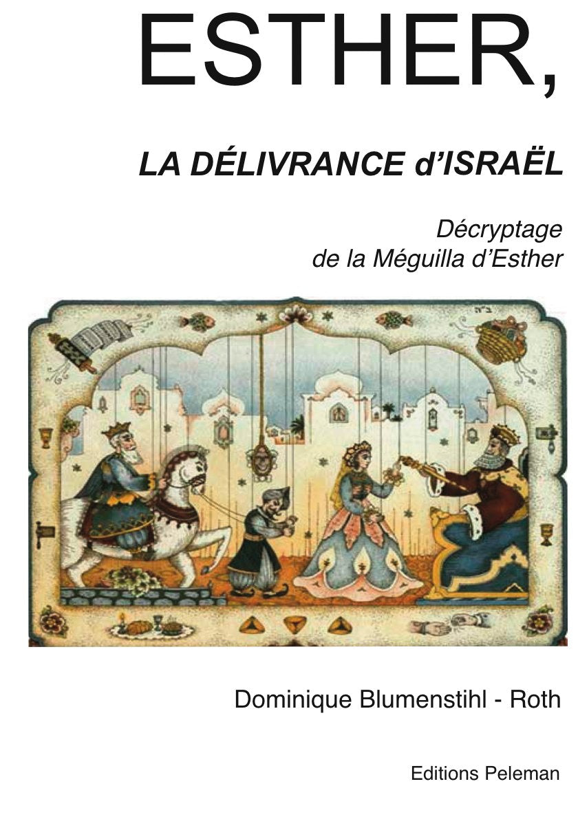 Esther, La Délivrance d'Israël: Décryptage de la Méguilla d'Esther book