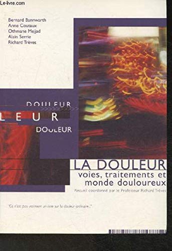 La douleur- voies, traitements et monde douloureux Books