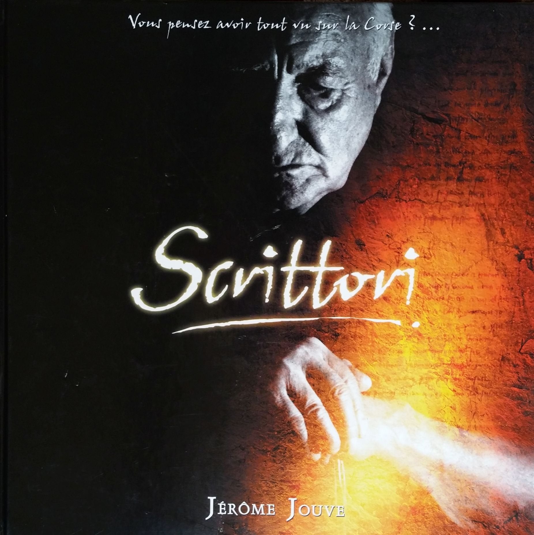Scrittori (vous pensez avoir tout vu sur la Corse ?...) Books