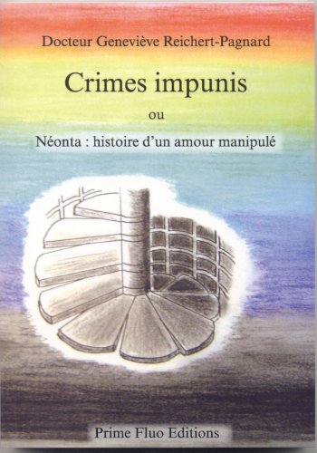 Crimes impunis ou Néonta: histoire d'un amour manipulé Books