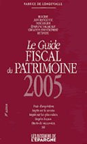 GUIDE FISCAL DU PATRIMOINE 2005 Books