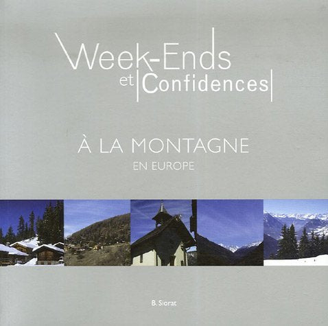 Week-ends et Confidences à la montagne: En Europe book