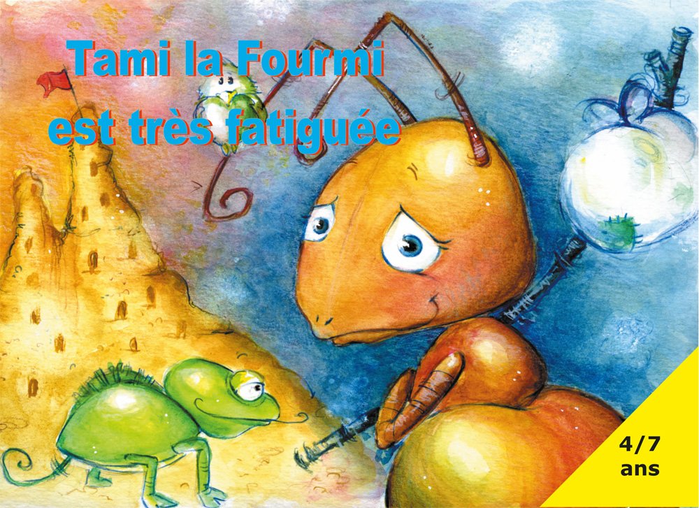 Tami la Fourmi est très fatiguée book