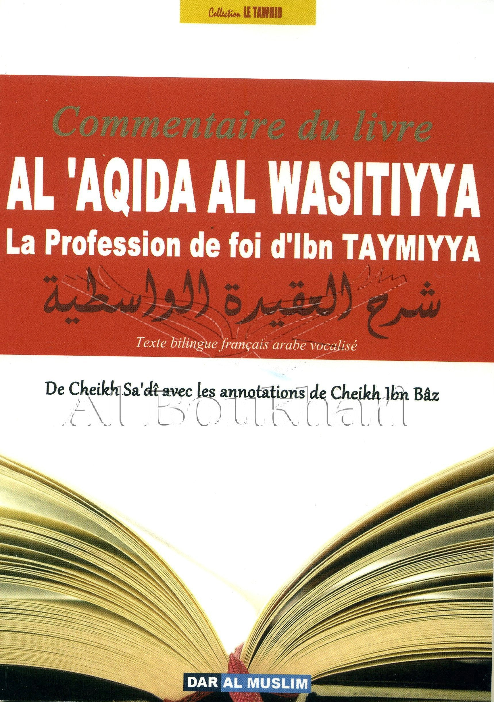 COMMENTAIRES DE LA PROFESSION DE FOI D'IBN TAYMIYYA (AL 'AQIDA AL WASITIYA) AVEC TEXTE ORIGINAL FRANÇAIS ARABE VOCALISÉ Religion & Esotericism