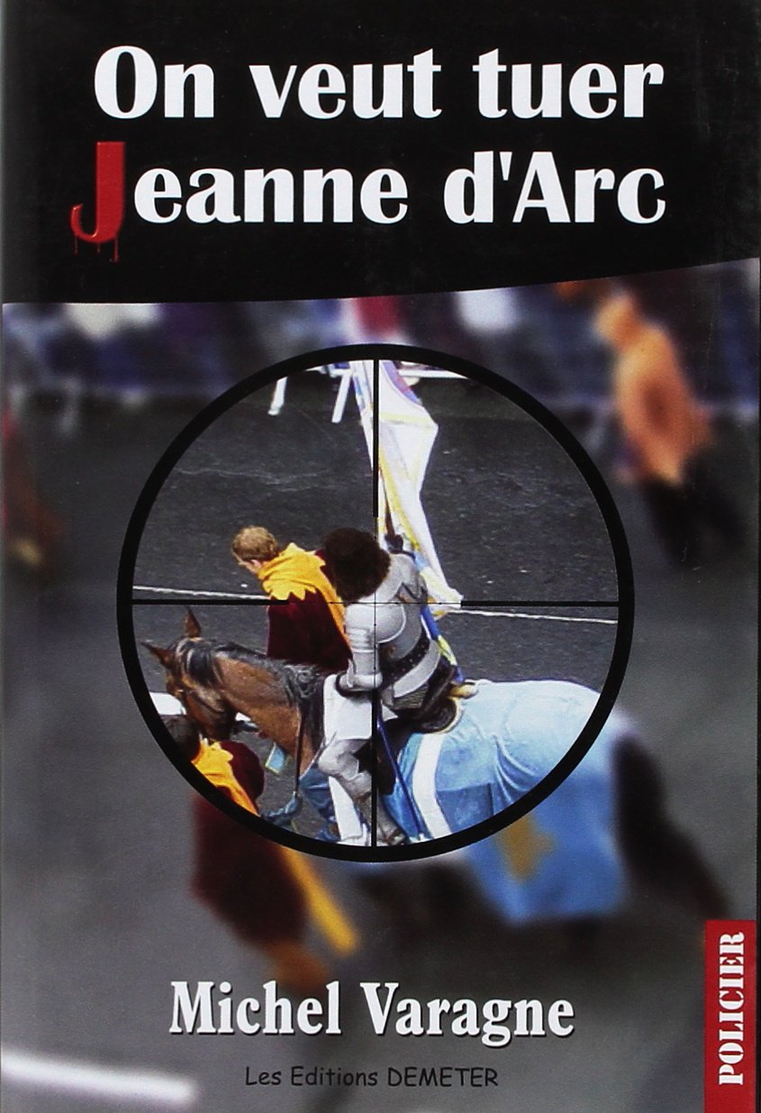 On Veut Tuer Jeanne d'Arc... Books
