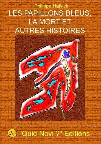 LES PAPILLONS BLEUS, LA MORT ET AUTRES HISTOIRES ... Contemporary literature