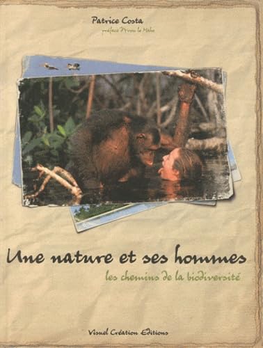 Une nature et ses hommes, les chemins de la biodiversité Books