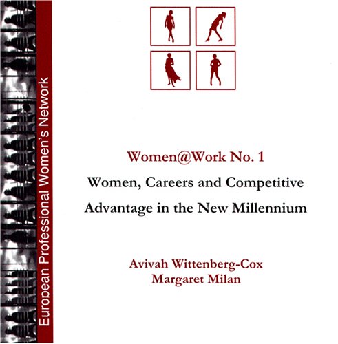 Women@work : Women, Careers and Competitive Advantage in the New Millennium Books