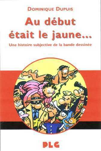 Au début était le jaune... : Une histoire subjective de la bande dessinée book