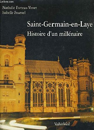 SAINT GERMAIN EN LAYE - HISTOIRE D UN MILLENAIRE Books