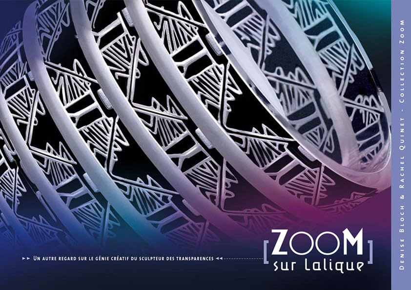 ZOOM SUR LALIQUE: Un autre regard sur le génie créatif du sculpteur des transparences Books
