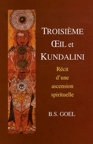 Troisième oeil et Kundalini: Récit d'une ascension spirituelle book
