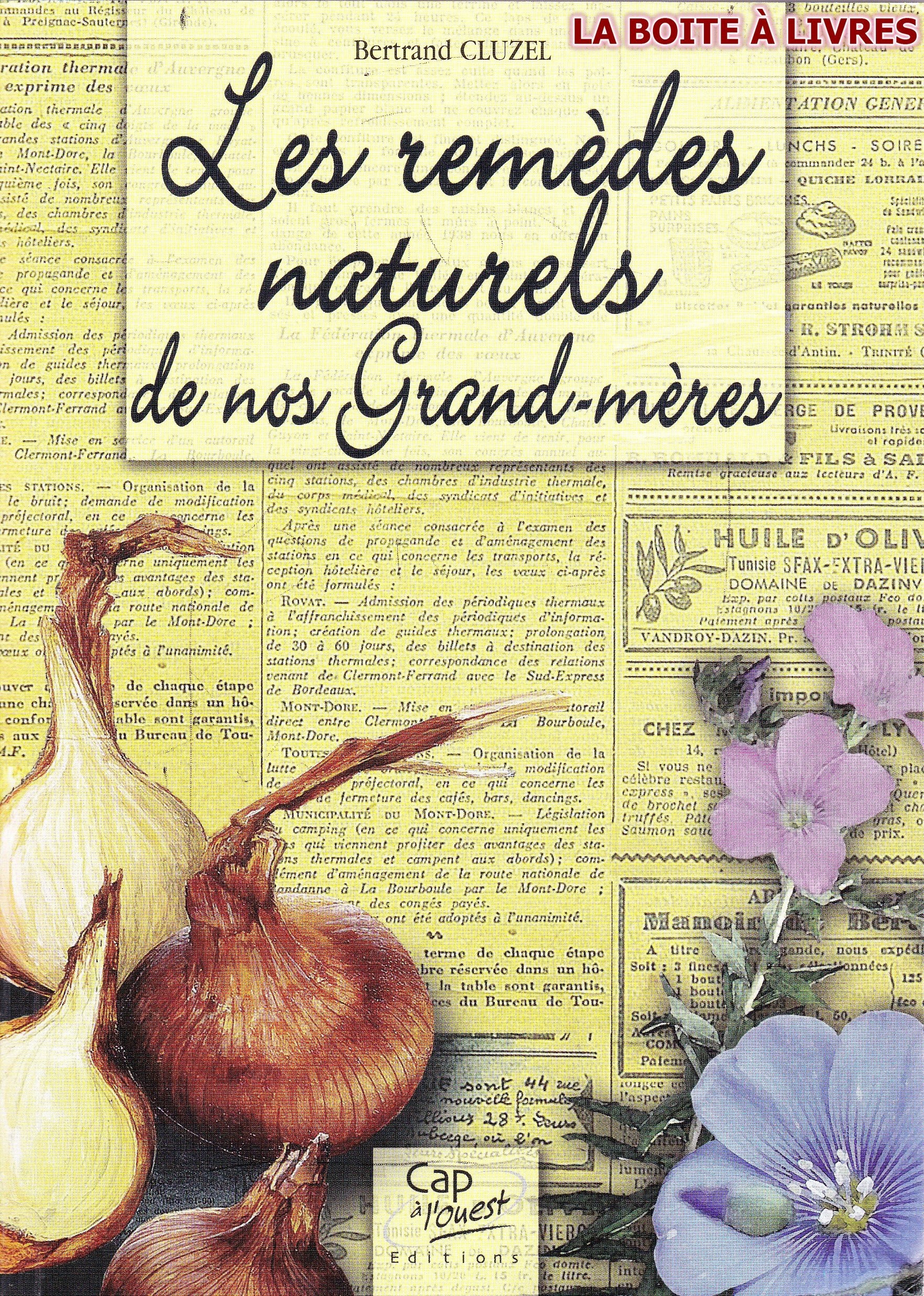 Les remèdes naturels de nos grand-mères Books