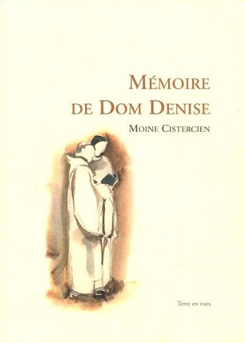 Mémoire de Dom Denise, moine cistercien Books