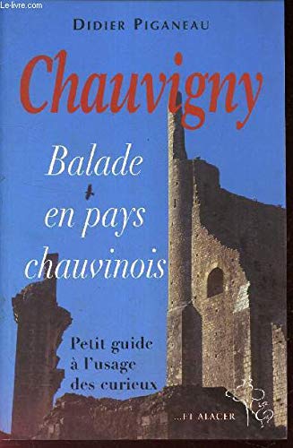 Chauvigny et le pays chauvinois : Petit guide à l'usage des curieux Books