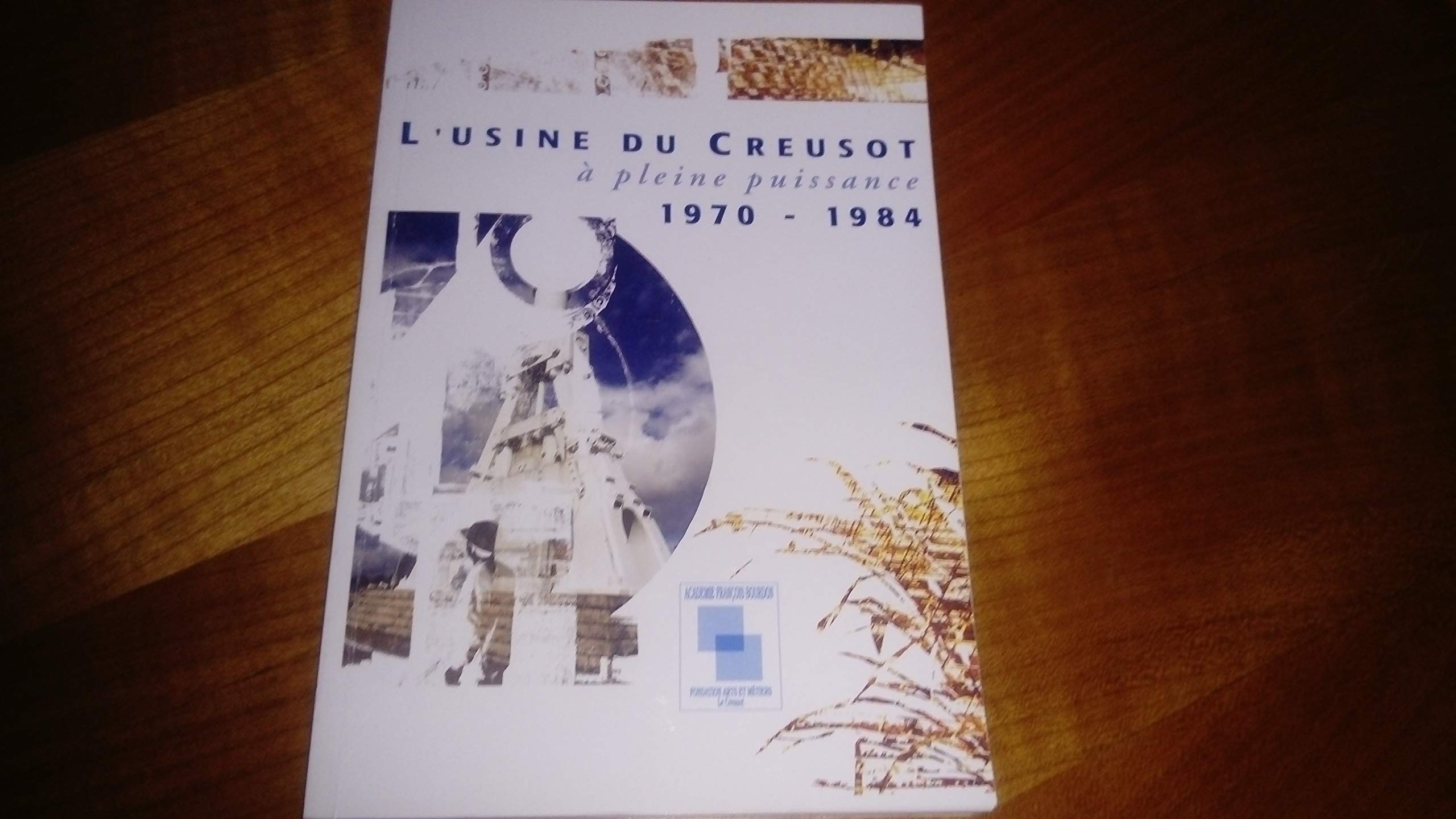 L'usine du Creusot à pleine puissance, 1970-1984 book