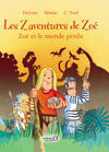 Les zaventures de Zoé. Vol. 2. Zoé et le monde perdu book
