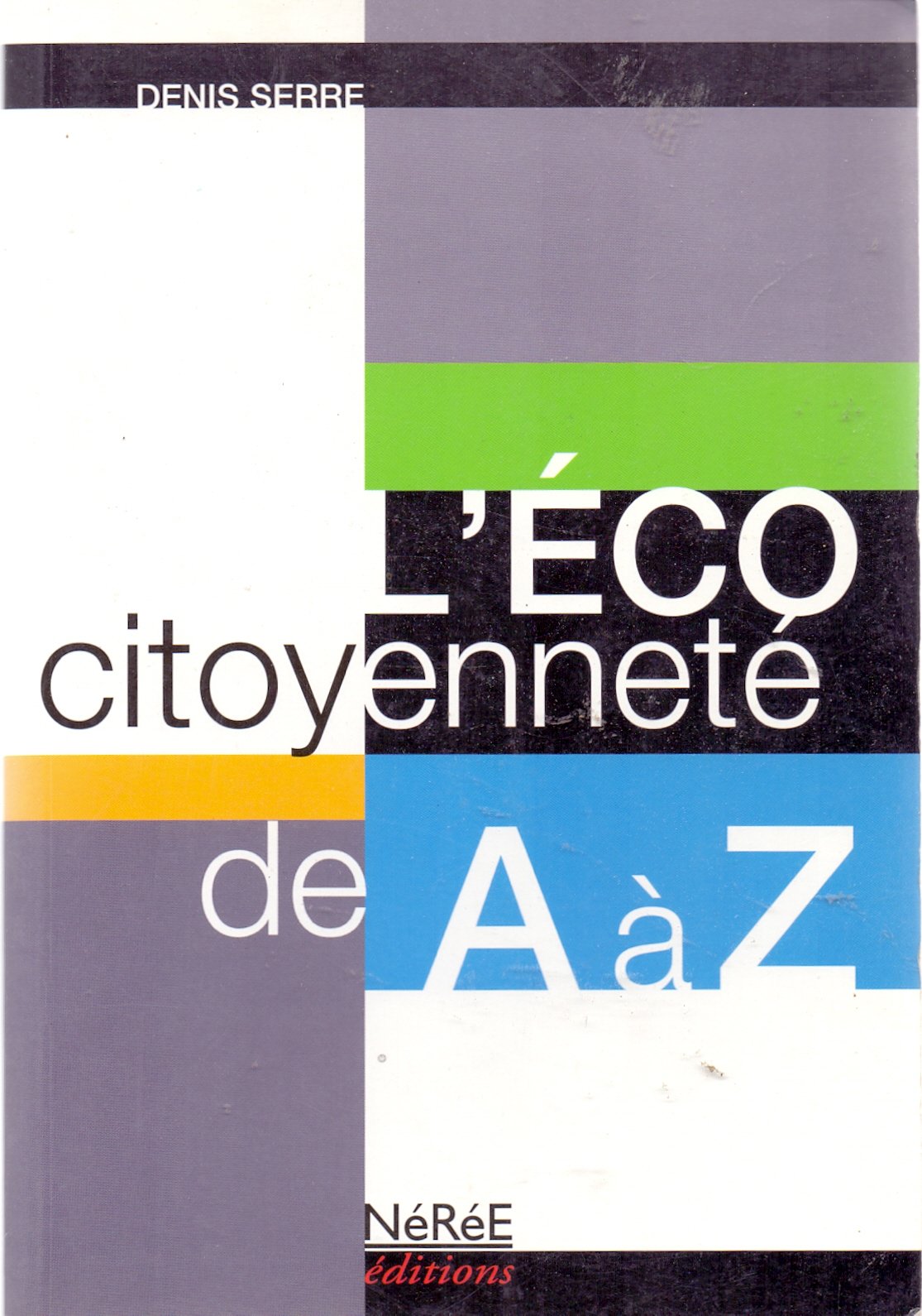 L'éco-citoyenneté de A à Z (Les pieds sur terre) Books