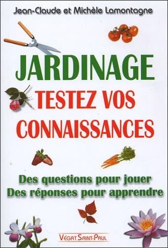 Jardinage: Testez vos connaissances, des questions pour jouer, des réponses pour apprendre book