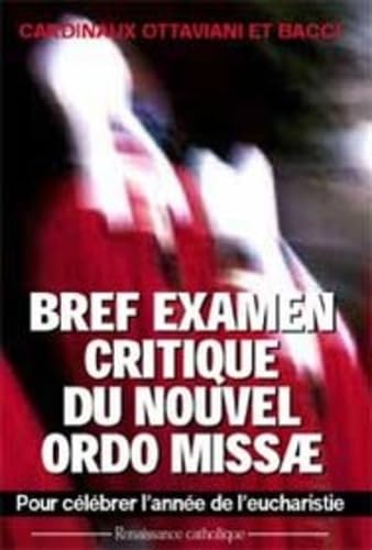 BREF EXAMEN CRITIQUE DU NOUVEL ORDO MISSAE book