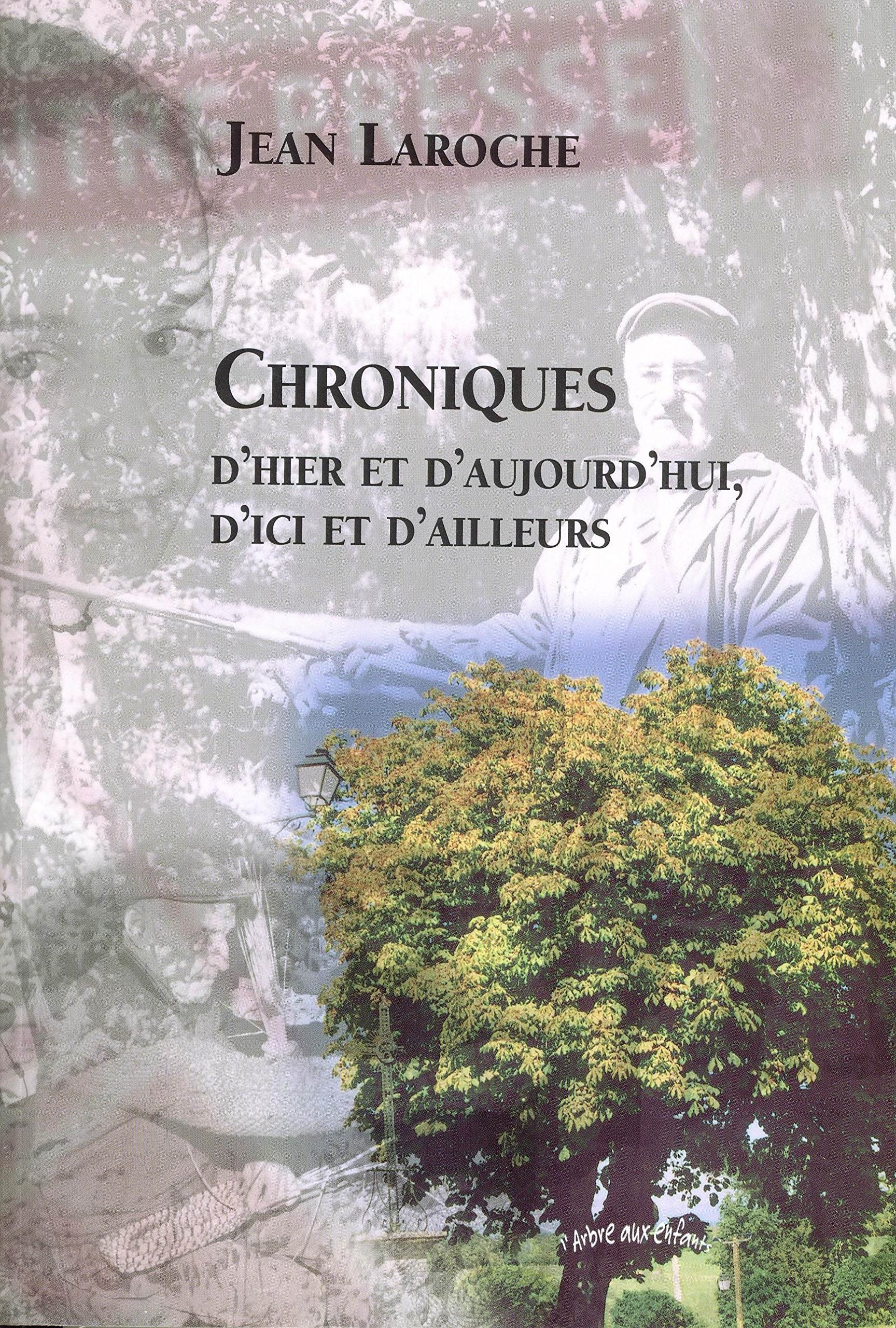 CHRONIQUES D'HIER ET D'AUJOURD'HUI, D'ICI ET D'AILLEURS book