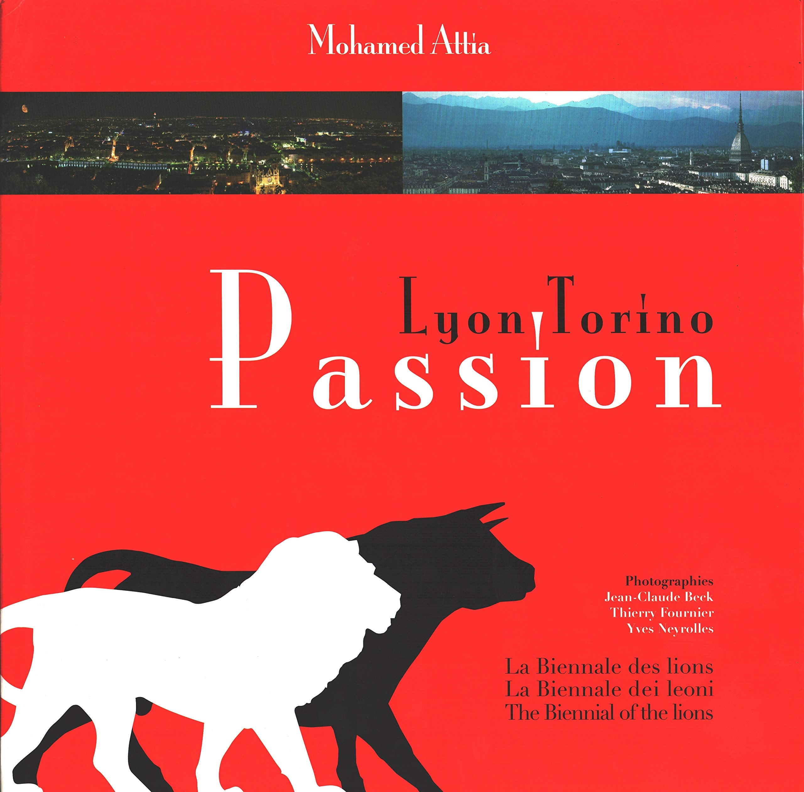 Passion Lyon-Torino: La Biennale des lions, édition trilingue français-anglais-italien book