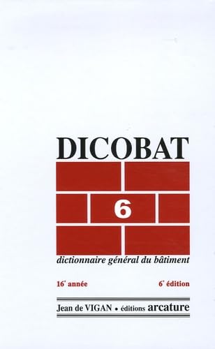 Dicobat 6: Dictionnaire général du bâtiment book