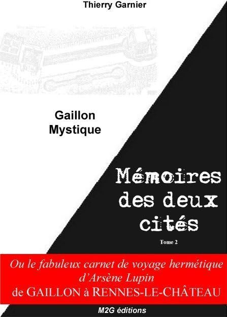 MEMOIRES DES DEUX CITES T.1, Gaillon Historique Politics & History