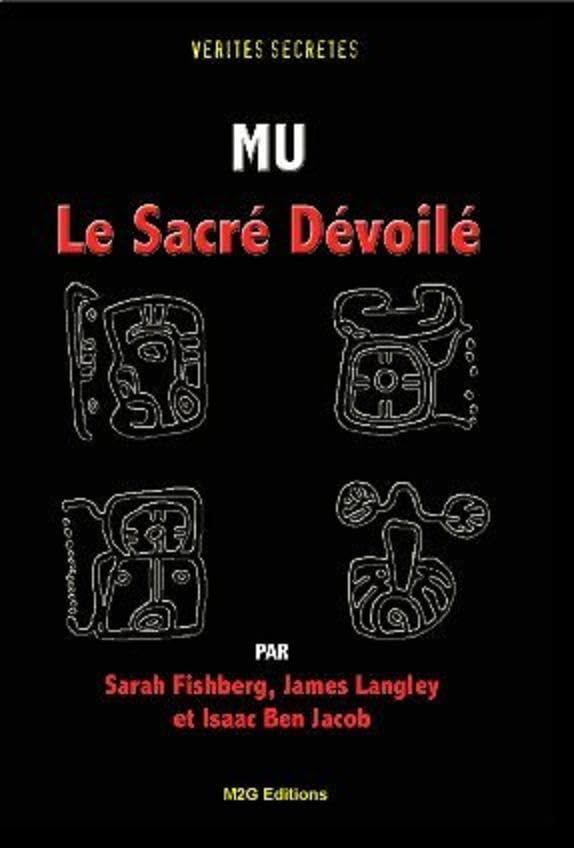 MU, Le Sacré Dévoilé, par S. Fischberg, J. Langley, I.B. Jacob Books