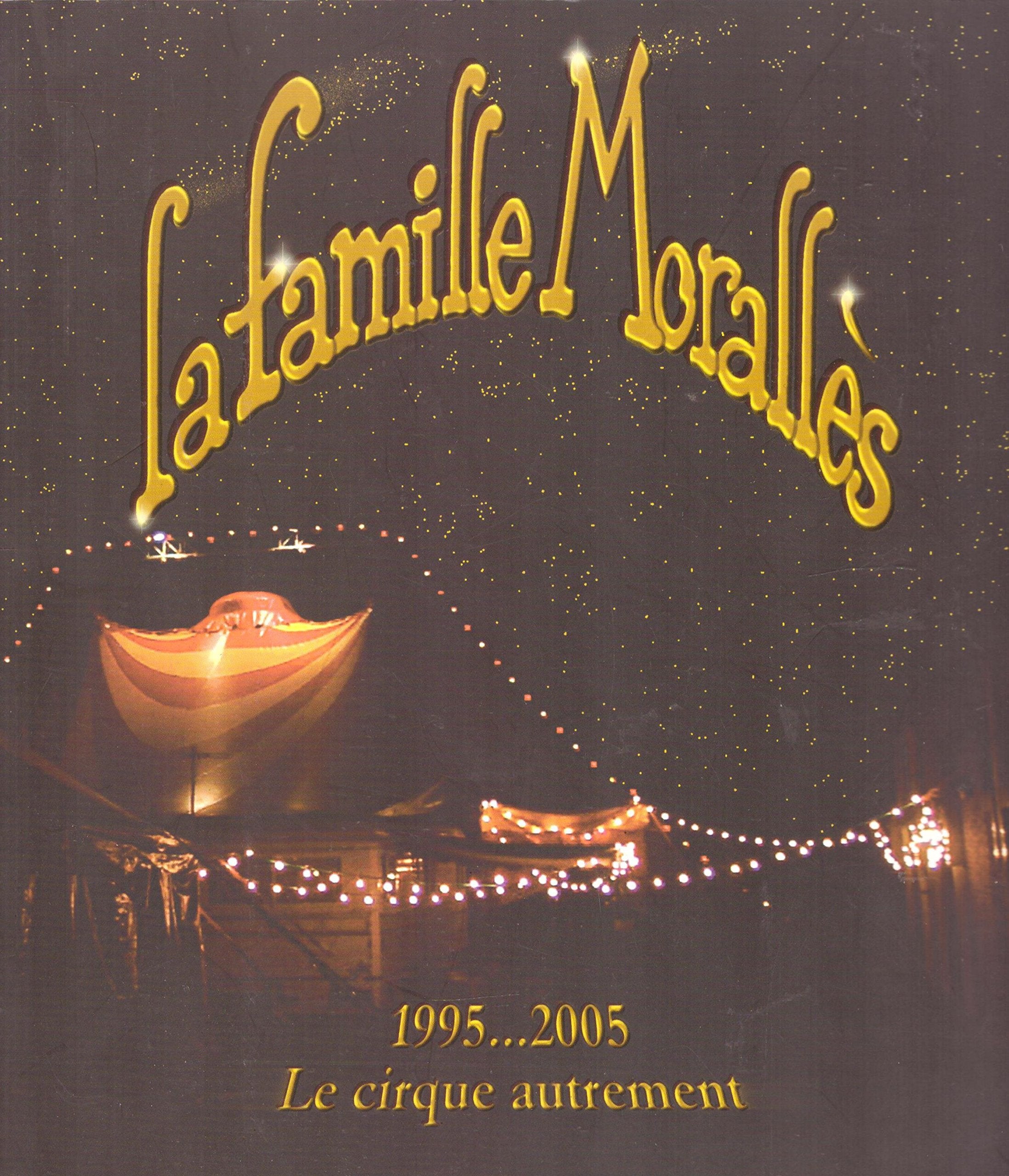 La famille Morallès 1995...2005 Le cirque autrement book