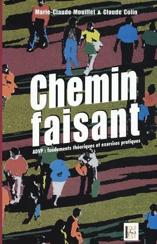 Chemin faisant: Tome 1, ADVP : fondements théoriques et exercices pratiques book