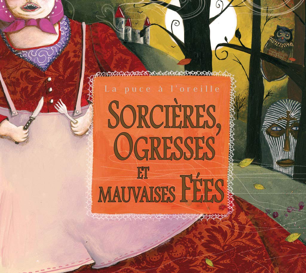 Sorcières, ogresses et mauvaises fées cd