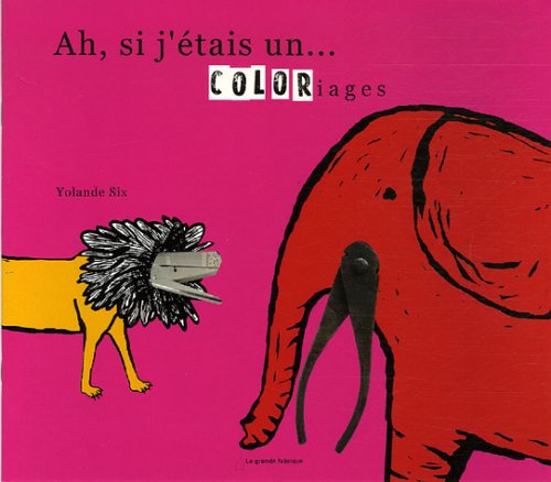 Ah,si j'étais un...: Coloriages Children's books