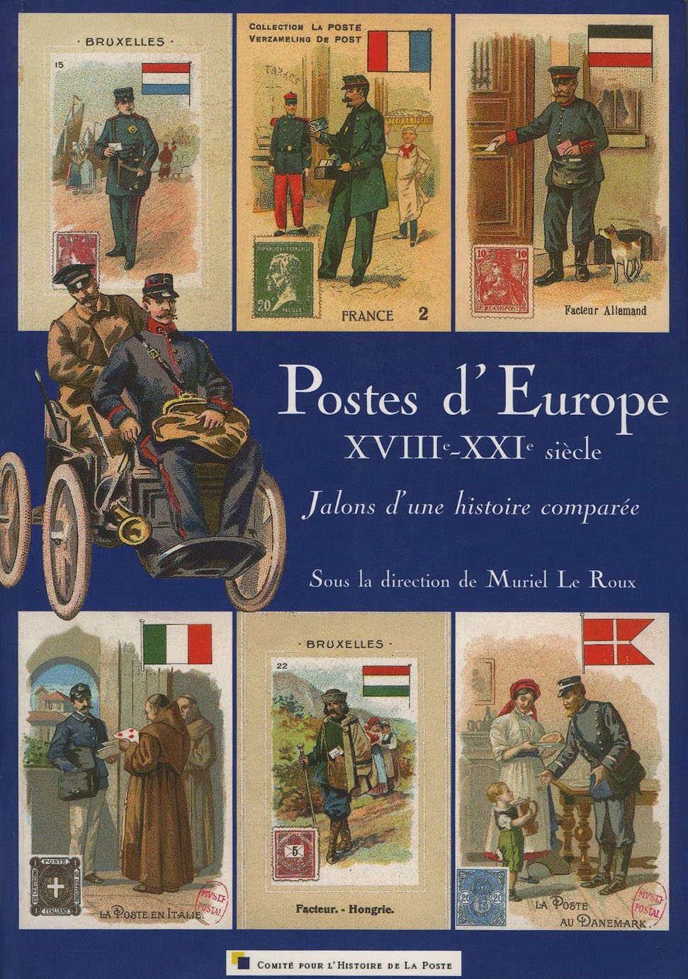 Postes d'Europe, XVIIIe-XIXe siècle : Jalons d'une histoire comparée book