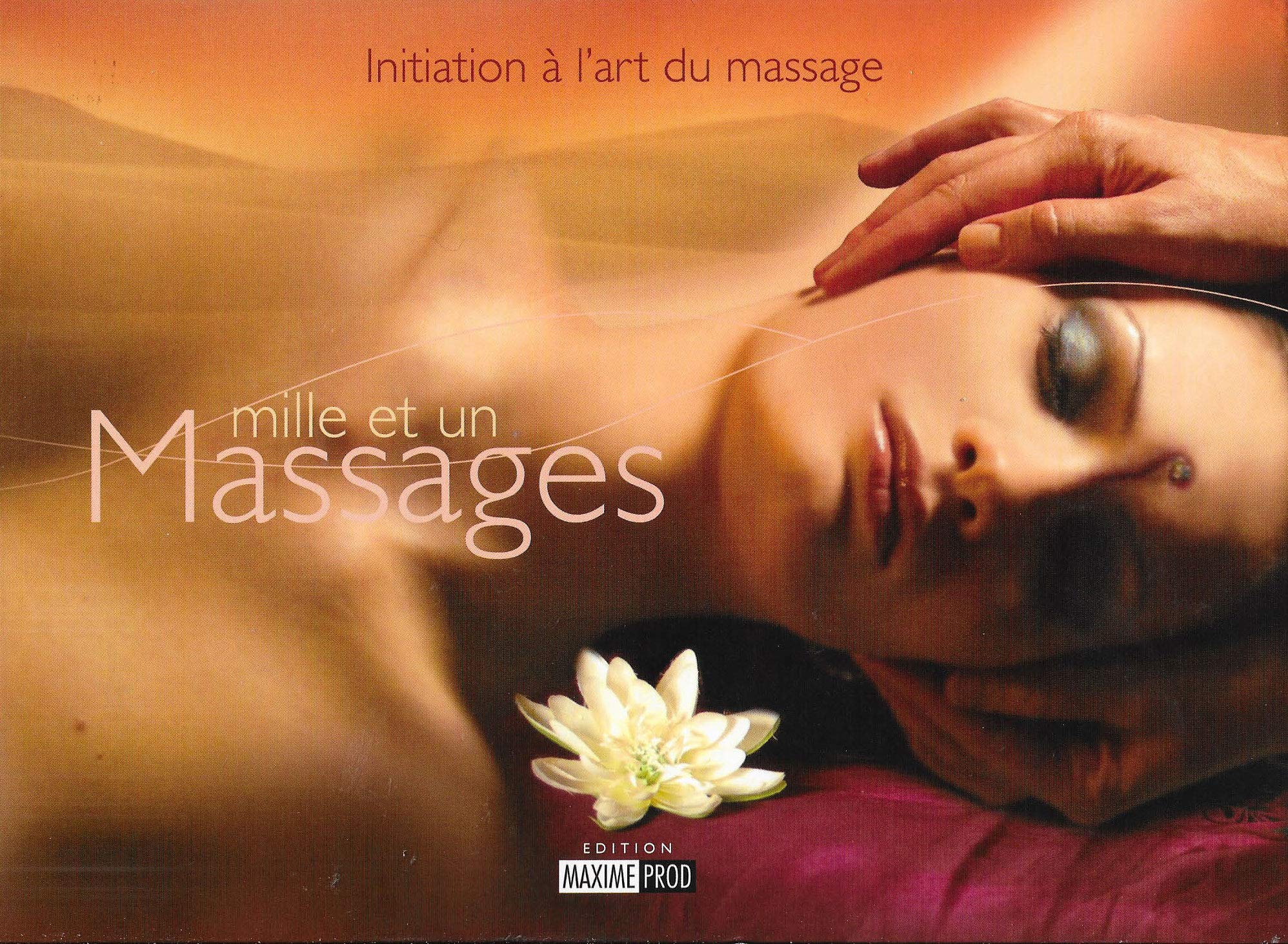 MILLE ET UN MASSAGES : Initiation à l'art du massage / LIVRE + DVD book