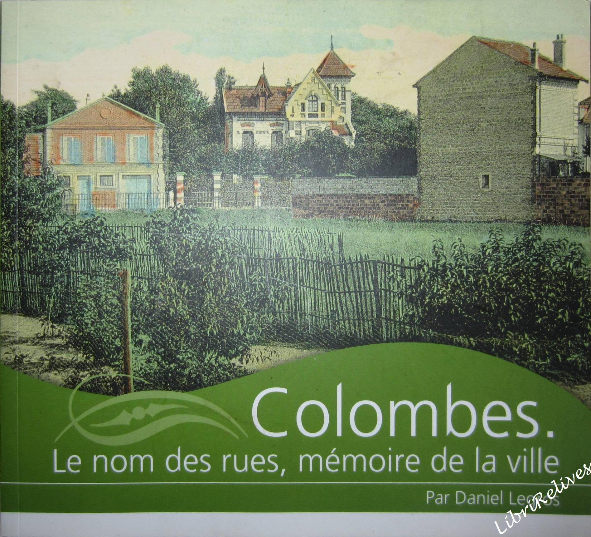 Colombes. Le nom des rues, mémoire de la ville book
