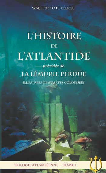 Trilogie atlantéenne: Tome 1, L'histoire de l'Atlantide précédée de La Lémurie perdue book