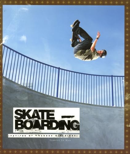 Skateboarding: Petites et grandes histoires Leisure & Fun