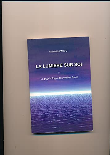 La lumière sur soi ou La psychologie des vieilles âmes book