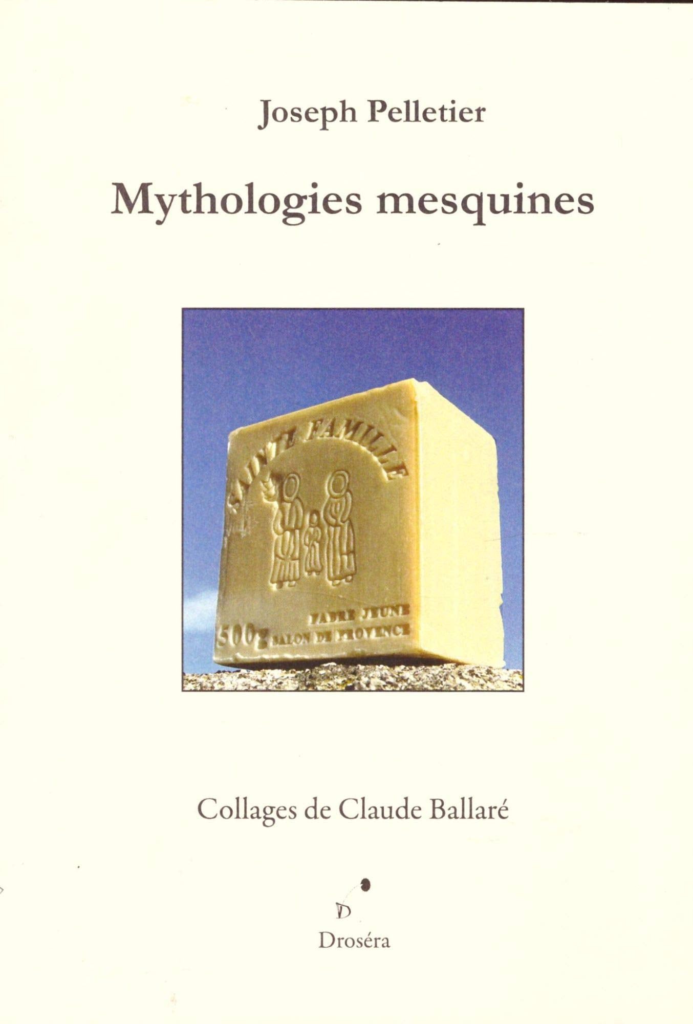 Mythologies mesquines : Collages de Claude Ballaré - Réalisation : Chris Ballaré book