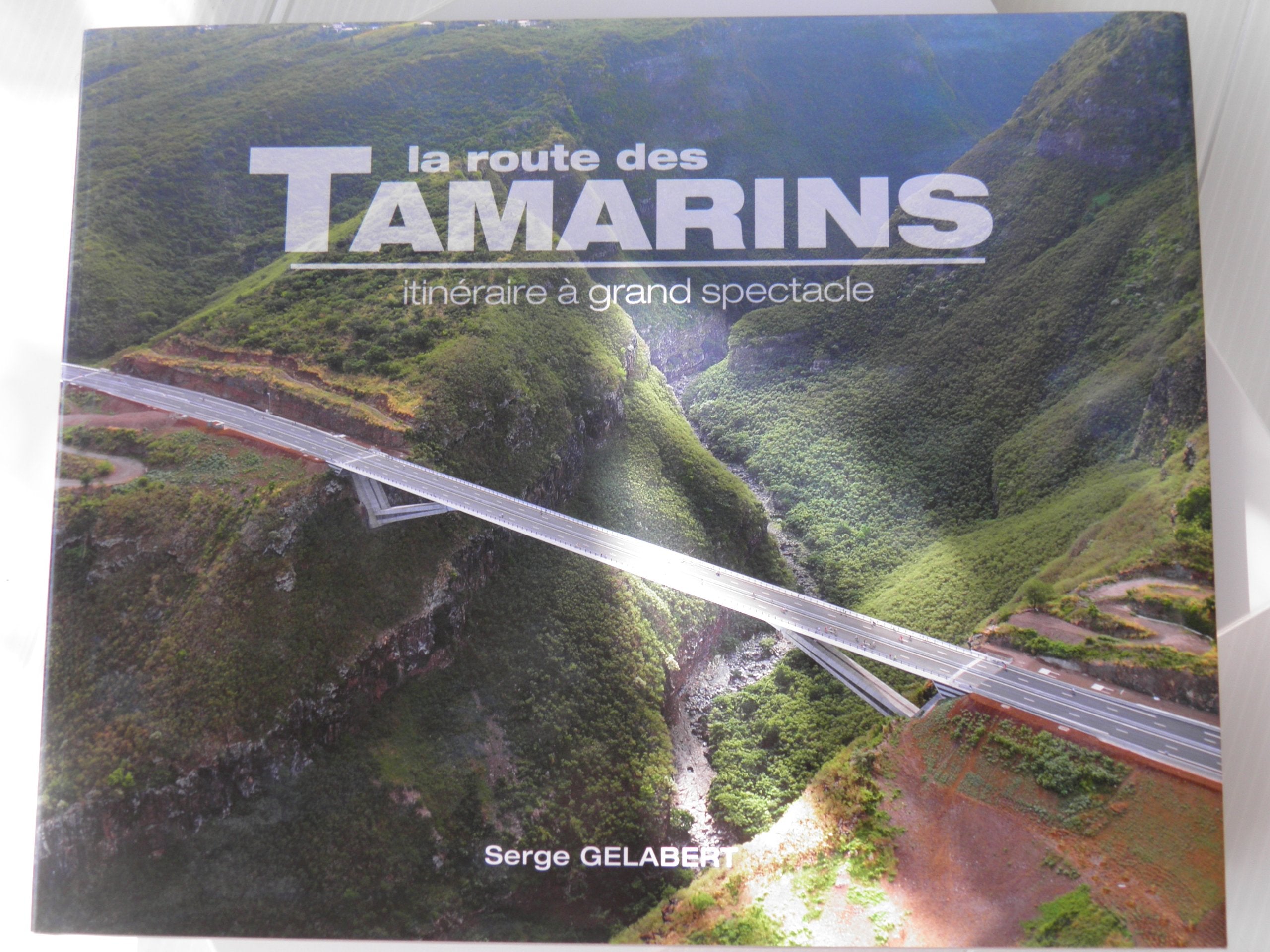 La route des TAMARINS itinéraire à grand spectacle Books
