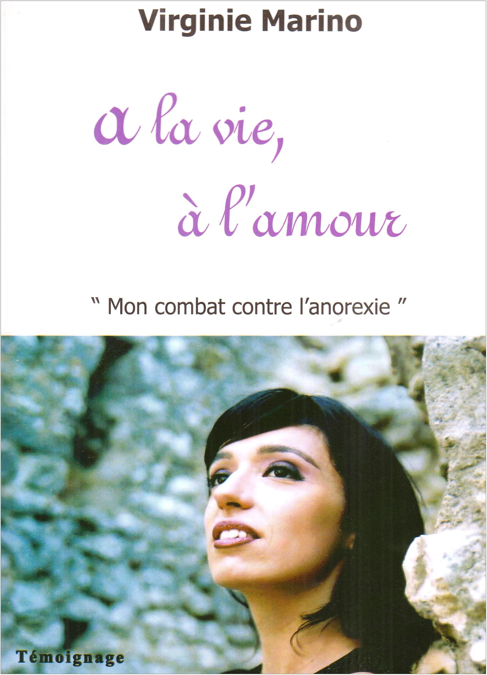 A la vie, à l'amour: Mon combat contre l'anorexie book
