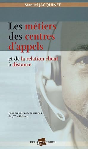 Les métiers des centres d'appel et de la relation client à distance: Pour en finir avec les usines du 3e millénaire book