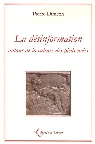 La désinformation autour de la culture des Pieds-noirs Politics & History