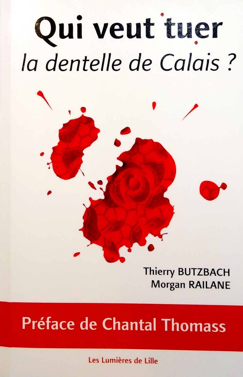 Qui veut tuer la dentelle de Calais ? book