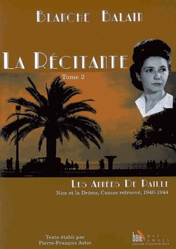 La Récitante, Camus retrouvé, Nice et la Drôme, 1940-1944 book