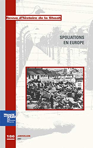 Revue Histoire de la Shoah n°186 - Spoliations en europe book